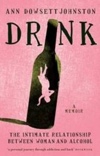 Drink: The Intimate Relationship Between Women and Alcohol