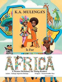 Cover image for K.A. Mulenga's a Is For Africa