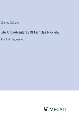 Cover image for Life And Adventures Of Nicholas Nickleby