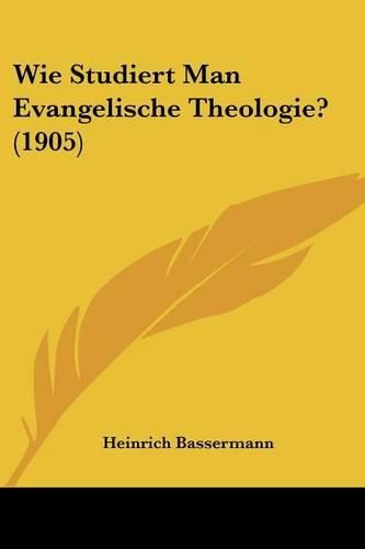 Cover image for Wie Studiert Man Evangelische Theologie? (1905)