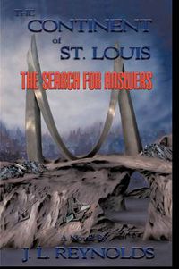 Cover image for The Continent Of St. Louis: The Search For Answers