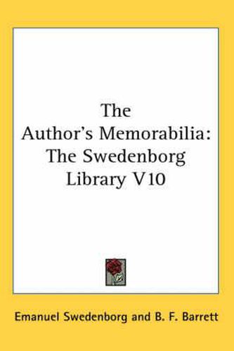 Cover image for The Author's Memorabilia: The Swedenborg Library V10