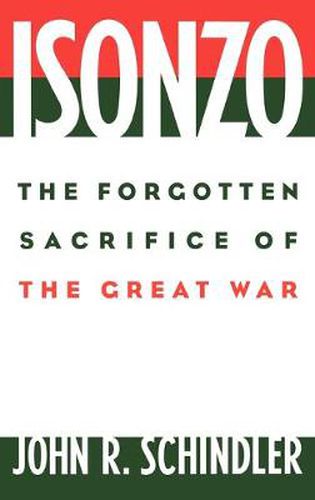 Cover image for Isonzo: The Forgotten Sacrifice of the Great War