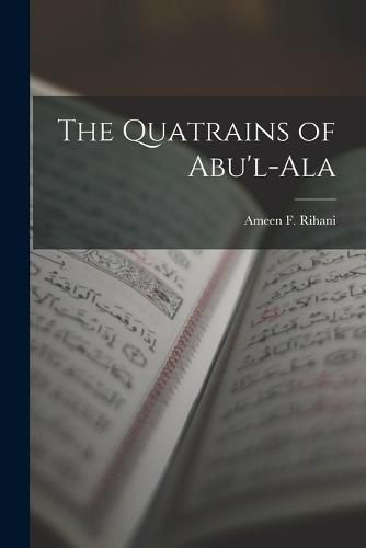 The Quatrains of Abu'l-Ala