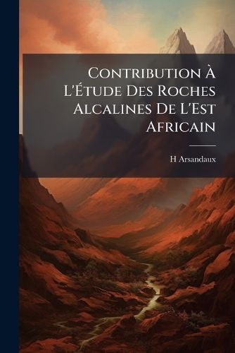 Cover image for Contribution L' Tude Des Roches Alcalines de L'Est Africain