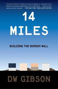 Cover image for 14 Miles: Building the Border Wall