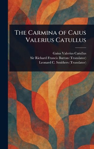 Cover image for The Carmina of Caius Valerius Catullus