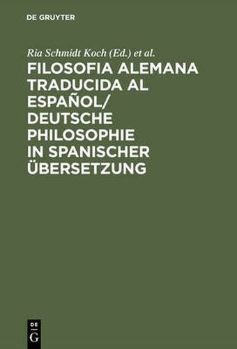 Cover image for Filosofia alemana traducida al espanol/ Deutsche Philosophie in spanischer UEbersetzung