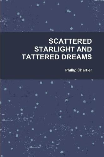 Scattered Starlight and Tattered Dreams