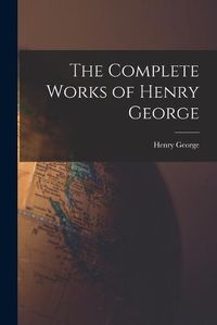 Cover image for The Complete Works of Henry George