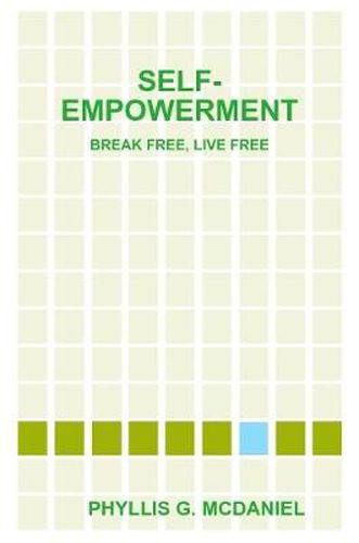 Self-Empowerment: Break Free, Live Free