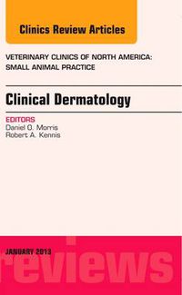 Cover image for Clinical Dermatology, An Issue of Veterinary Clinics: Small Animal Practice