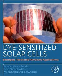 Cover image for Dye-Sensitized Solar Cells: Emerging Trends and Advanced Applications