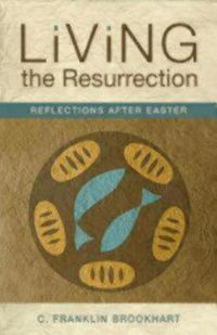 Cover image for Living the Resurrection: Reflections After Easter