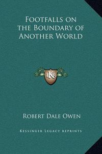 Cover image for Footfalls on the Boundary of Another World