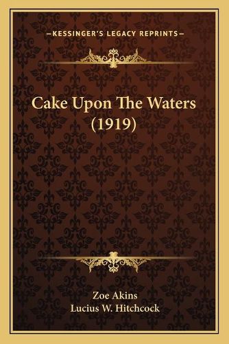 Cover image for Cake Upon the Waters (1919)