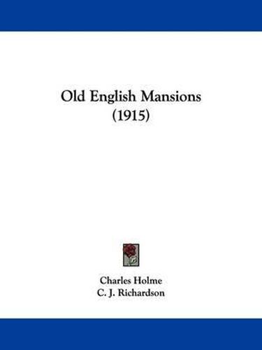 Cover image for Old English Mansions (1915)