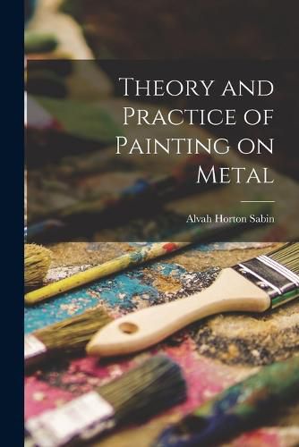 Cover image for Theory and Practice of Painting on Metal