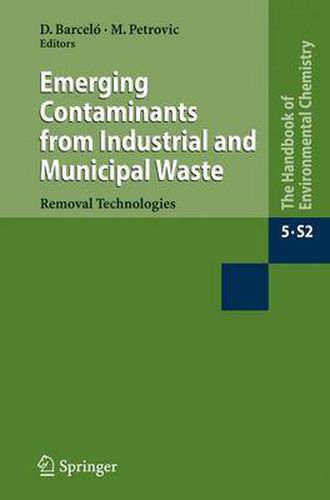 Cover image for Emerging Contaminants from Industrial and Municipal Waste: Removal technologies