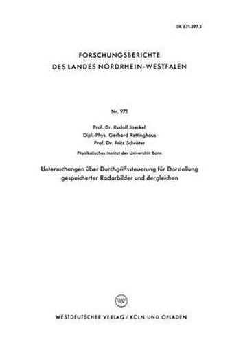 Cover image for Untersuchungen UEber Durchgriffssteuerung Fur Darstellung Gespeicherter Radarbilder Und Dergleichen