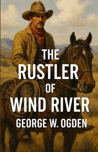Cover image for The Rustler Of Wind River (Illustrated)