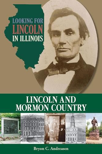 Cover image for Looking for Lincoln in Illinois: Lincoln and Mormon Country