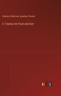 Cover image for A Treatise On Food and Diet