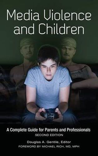 Cover image for Media Violence and Children: A Complete Guide for Parents and Professionals, 2nd Edition