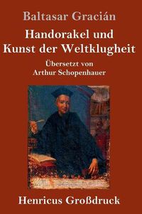 Cover image for Handorakel und Kunst der Weltklugheit (Grossdruck)