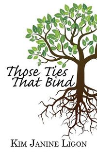 Cover image for Those Ties That Bind