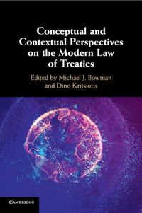 Cover image for Conceptual and Contextual Perspectives on the Modern Law of Treaties