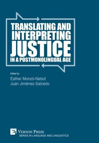 Cover image for Translating and Interpreting Justice in a Postmonolingual Age