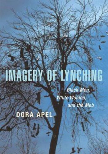 Cover image for Imagery of Lynching: Black Men, White Women, and the Mob