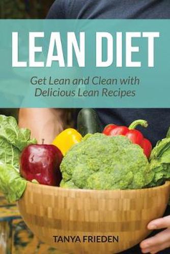 Cover image for Lean Diet: Get Lean and Clean with Delicious Lean Recipes