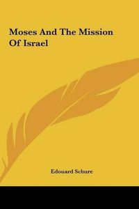 Cover image for Moses and the Mission of Israel