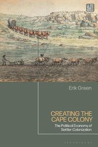 Cover image for Creating the Cape Colony