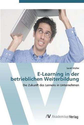 E-Learning in der betrieblichen Weiterbildung