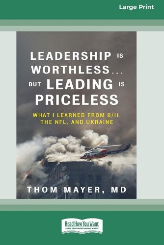 Leadership Is Worthless ... But Leading Is Priceless, (9781038769312 ...