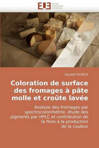 Cover image for Coloration de Surface Des Fromages P[te Molle Et Crote Lave