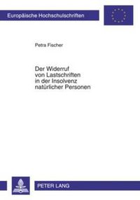 Cover image for Der Widerruf Von Lastschriften in Der Insolvenz Natuerlicher Personen