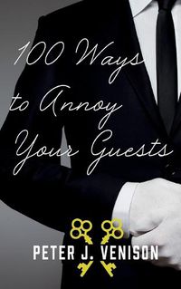 Cover image for 100 Ways To Annoy Your Guests