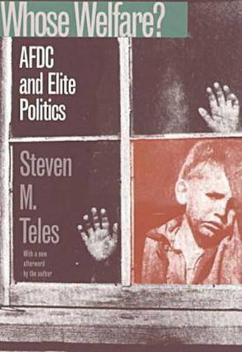 Cover image for Whose Welfare?: AFDC and Elite Politics