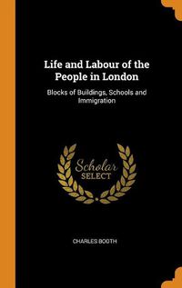 Cover image for Life and Labour of the People in London