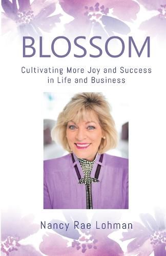 Cover image for Blossom: Cultivating More Joy and Success in Life and Business