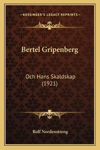 Cover image for Bertel Gripenberg: Och Hans Skaldskap (1921)