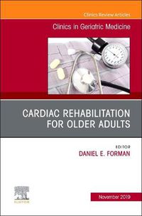 Cover image for Cardiac Rehabilitation, An Issue of Clinics in Geriatric Medicine