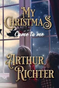 Cover image for My Christmas Came to Me