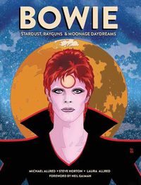 Cover image for BOWIE: Stardust, Rayguns, and Moonage Daydreams