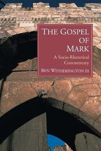 Cover image for Gospel of Mark: A Socio-Rhetorical Commentary