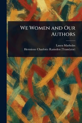 Cover image for We Women and Our Authors